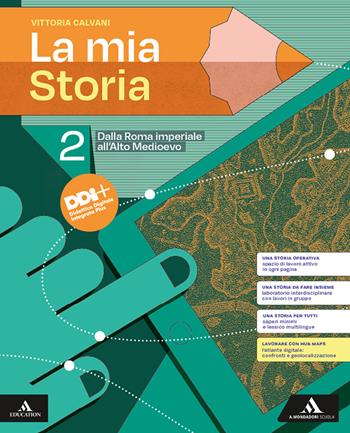 La mia storia. Per il 1° biennio degli Ist. professionali. Con e-book. Con espansione online. Vol. 2: Dalla Roma imperiale all'Alto Medioevo - Vittoria Calvani - Libro Mondadori Scuola 2023 | Libraccio.it