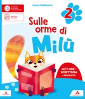 Sulle orme di Milù. Con Letture Scrittura e Riassunto, Grammatica, Matematica, Storia, Geografia, Scienze e Tecnologia, Arte e immagine, Musica. Per la 2 ? classe della Scuola elementare. Con Quaderno Valutazione e Testi semplificati e facilitati. Con e-book. Vol. 2