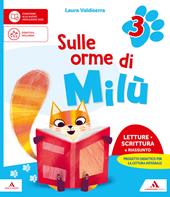 Sulle orme di Milù. Con Letture, Scrittura e Riassunto, Grammatica, Matematica, Storia, Geografia, Scienze e Tecnologia, Quaderno Valutazione. Per la 3 ? classe della Scuola elementare. Con Quaderno Valutazione e Testi semplificati e facilitati. Con e-book. Vol. 3