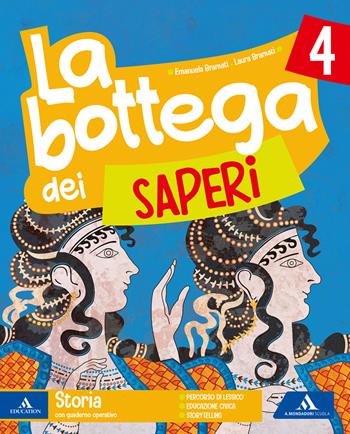 La bottega dei saperi. Vol. unico. Per la 4ª classe elementare. Vol. 1 - Emanuela Bramati, Laura Bramati, Germana Girotti - Libro Mondadori Scuola 2025 | Libraccio.it
