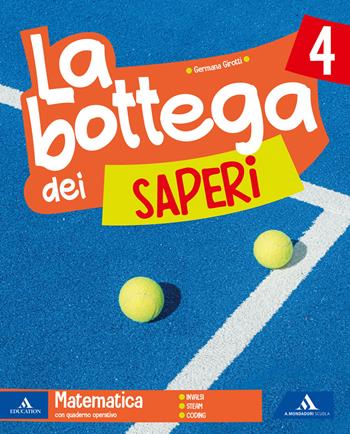La bottega dei saperi. Vol. scientifico. Per la 4ª classe elementare. Vol. 1 - Emanuela Bramati, Laura Bramati, Germana Girotti - Libro Mondadori Scuola 2025 | Libraccio.it