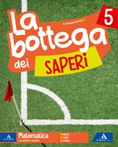 La bottega dei saperi. Vol. scientifico. Per la 5ª classe elementare. Con e-book. Con espansione online. Vol. 2