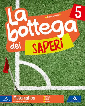 La bottega dei saperi. Vol. scientifico. Per la 5ª classe elementare. Vol. 2 - Emanuela Bramati, Laura Bramati, Germana Girotti - Libro Mondadori Scuola 2025 | Libraccio.it
