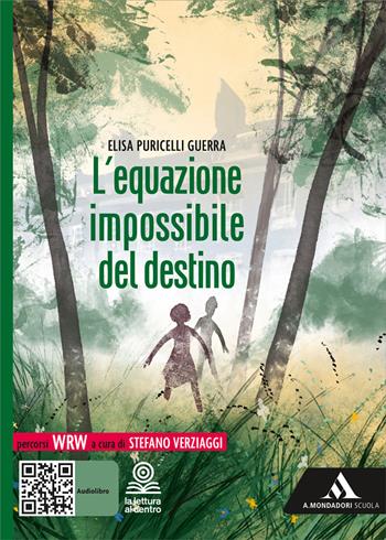 L'equazione impossibile del destino. Con e-book. Con espansione online - Elisa Puricelli Guerra - Libro Mondadori Scuola 2024 | Libraccio.it