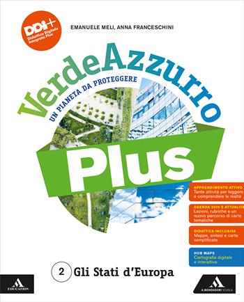 VerdeAzzurro Plus. Un pianeta da proteggere. Con Atlante. Con e-book. Con espansione online. Vol. 2: Gli Stati d'Europa - Emanuele Meli, Anna Franceschini - Libro Mondadori Scuola 2024 | Libraccio.it