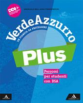 VerdeAzzurro Plus. Un pianeta da proteggere. Percorsi per studenti con DSA. Con e-book. Con espansione online