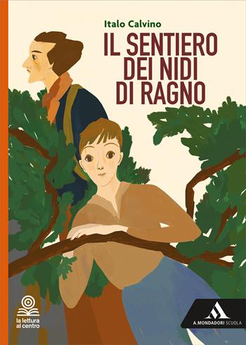 Il sentiero dei nidi di ragno. - Italo Calvino - Libro Mondadori Scuola 2025 | Libraccio.it