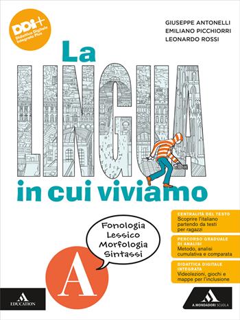 La lingua in cui viviamo. Con Quaderno operativo. Con e-book. Con espansione online. Vol. A-B: Fonologia Lessico Morfologia Sintassi-Comunicazione Testi Scrittura - Giuseppe Antonelli, Emiliano Picchiorri, Leonardo Rossi - Libro Mondadori Scuola 2024 | Libraccio.it