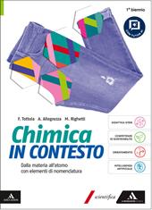 Chimica in contesto. Dalla materia all'atomo con elementi di nomenclatura. Per il 1° biennio delle Scuole superiori. Con e-book. Con espansione online
