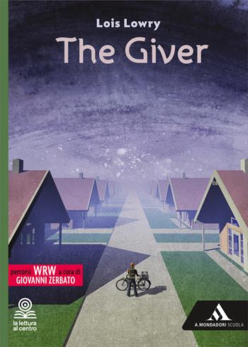 The giver. - Lois Lowry - Libro Mondadori Scuola 2025 | Libraccio.it