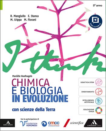 I think Chimica e Biologia in evoluzione con Scienze della Terra. Per per il 5° anno delle Scuole superiori. - Roberto Mangiullo, Eleonora Stanca, Massimo Crippa - Libro Mondadori Scuola 2026 | Libraccio.it