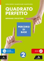 Quadrato perfetto. Imparare e riflettere. Percorsi di base. Per la Scuola media. Con e-book. Con espansione online. Vol. 2