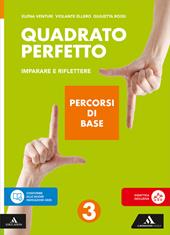 Quadrato perfetto. Imparare e riflettere. Percorsi di base. Per la Scuola media. Con e-book. Con espansione online. Vol. 3