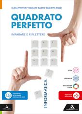 Quadrato perfetto. Imparare e riflettere. Informatica. Per la Scuola media. Con e-book. Con espansione online