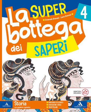 La SUPER bottega dei saperi. Ambito Antropologico. Con Storia, Geografia, Il mio Atlante. Per la 4 ? classe della Scuola elementare. Con Quaderno valutazione Storia Geografia. Vol. 1 - Emanuela Bramati, Laura Bramati, Germana Girotti - Libro Mondadori Scuola 2026 | Libraccio.it