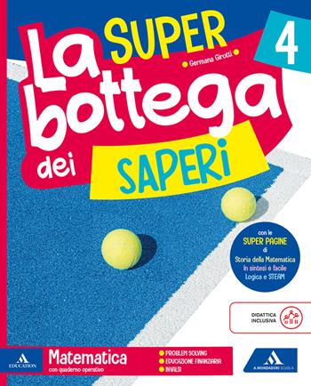 La SUPER bottega dei saperi. Ambito Scientifico. Con Matematica, Scienze, Tecnologia. Il mio quaderno di Informatica. Per la 4 ? classe della Scuola elementare. Con Quaderno valutazione Matematica Scienze e Tecnologia. Vol. 1 - Emanuela Bramati, Laura Bramati, Germana Girotti - Libro Mondadori Scuola 2026 | Libraccio.it