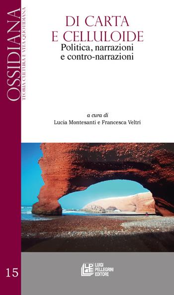 Di carta e celluloide. Politica, narrazioni e contro-narrazioni  - Libro Pellegrini 2022, Ossidiana | Libraccio.it
