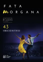 Fata Morgana. Quadrimestrale di cinema e visioni. Vol. 43: Incontro