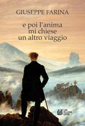 E poi l’anima mi chiese un altro viaggio