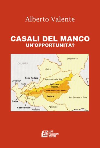 Casali del manco. Un’opportunità? - Alberto Valente - Libro Pellegrini 2021 | Libraccio.it