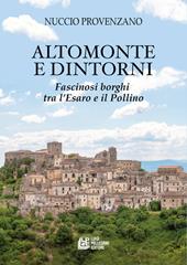 Altomonte e dintorni. Fascinosi borghi tra l’Esaro e il Pollino