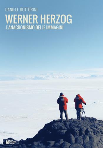 Werner Herzog. L'anacronismo delle immagini - Daniele Dottorini - Libro Pellegrini 2022, Frontiere oltre al cinema | Libraccio.it