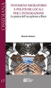 Fenomeno migratorio e politiche locali per l'integrazione. La pratica dell'accoglienza a Riace