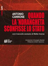 Quando la 'ndrangheta sconfisse lo Stato con il racconto esclusivo di Walter Aversa