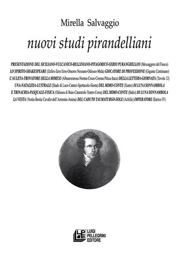 Nuovi studi pirandelliani. Vol. 19 - Mirella Salvaggio - Libro Pellegrini 2023, Fuori collana | Libraccio.it