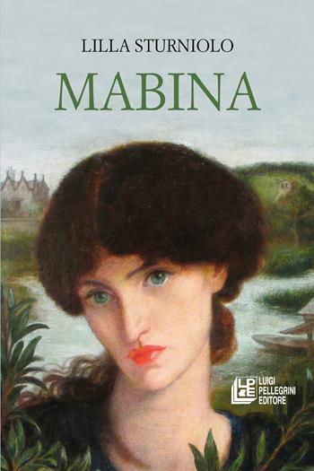 Mabina - Lilla Sturniolo - Libro Pellegrini 2024, Romanzi | Libraccio.it