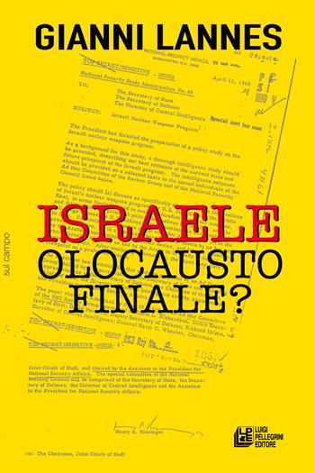 Israele olocausto finale? - Gianni Lannes - Libro Pellegrini 2024, Sul campo | Libraccio.it