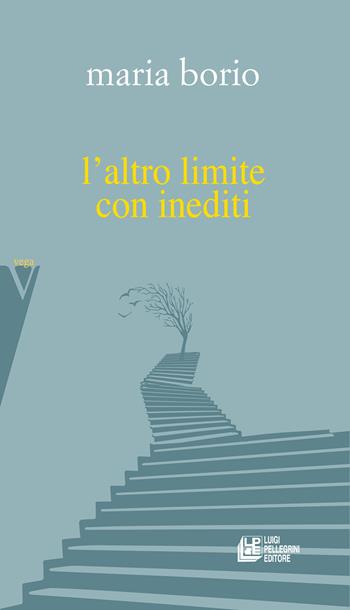 L'altro limiti con inediti - Maria Borio - Libro Pellegrini 2024 | Libraccio.it