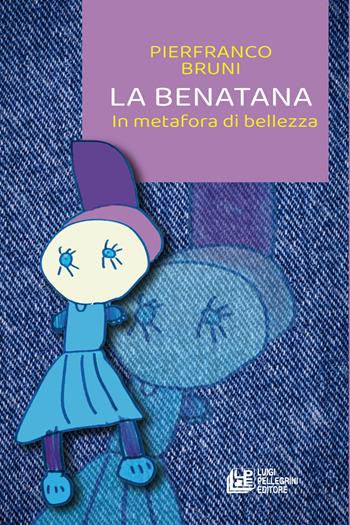 La benatana. In metafora di bellezza - Pierfranco Bruni - Libro Pellegrini 2025, Fuori collana | Libraccio.it