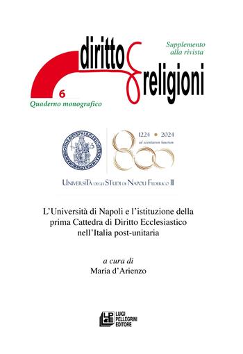 L'Università di Napoli e l'istituzione della prima Cattedra di Diritto Ecclesiastico nell'Italia post-unitaria. Supplemento alla rivista Diritto & Religioni  - Libro Pellegrini 2025, Diritto e religione | Libraccio.it