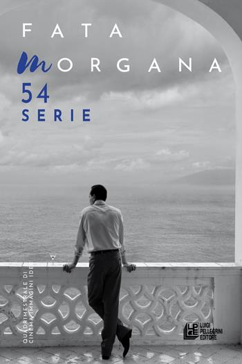 Fata Morgana. Quadrimestrale di cinema e visioni. Vol. 54: Serie  - Libro Pellegrini 2025 | Libraccio.it