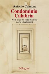 Condominio Calabria. Nell'inquieta terra d'amore, morte e turbamenti