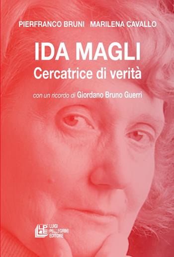 Ida Magli. Cercatrice di verità - Pierfranco Bruni, Marilena Cavallo - Libro Pellegrini 2025 | Libraccio.it