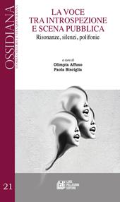 La voce tra introspezione e scena pubblica. Risonanze, silenzi, polifonie