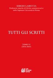 Tutti gli scritti. Vol. 6: (2016-2025)