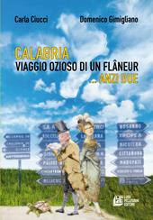 Calabria. Viaggio ozioso di un flâneur... Anzi due