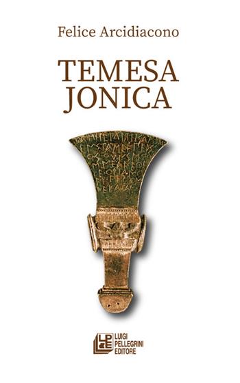 Temesa jonica - Felice Arcidiacono - Libro Pellegrini 2026, Fuori collana | Libraccio.it