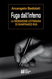 Fuga dall'inferno. La redenzione letteraria di Gianfranco Ruà