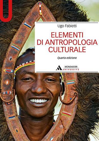 Elementi di antropologia culturale - Ugo Fabietti - Libro Mondadori Università 2023, Manuali | Libraccio.it