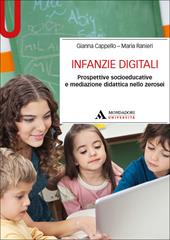 Infanzie digitali. Prospettive socioeducative e mediazione didattica nello zerosei