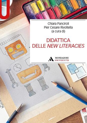 Didattica delle New Literacies - Chiara Panciroli, Pier Cesare Rivoltella - Libro Mondadori Università 2025, Manuali | Libraccio.it