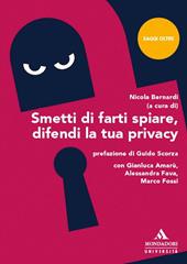 Smetti di farti spiare, difendi la tua privacy