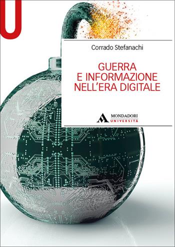 Guerra e informazione nell'era digitale - Corrado Stefanachi - Libro Mondadori Università 2026, Manuali | Libraccio.it