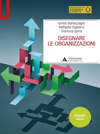 Disegnare le organizzazioni. Polimi pack - Emilio Bartezzaghi, Tommaso Buganza, Raffaella Cagliano - Libro Mondadori Università 2025, Manuali | Libraccio.it