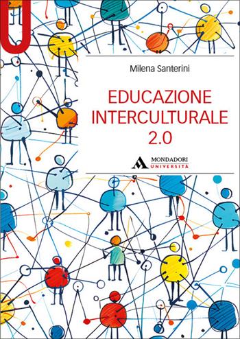 Educazione interculturale 2.0 - Milena Santerini - Libro Mondadori Università 2026, Manuali | Libraccio.it