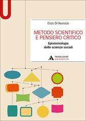Metodo scientifico e pensiero critico. Epistemologia delle scienze sociali